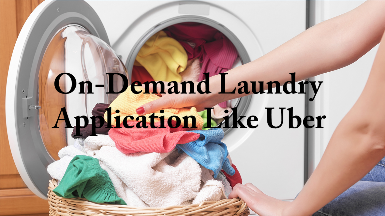 OnDemand Laundry Apps Like Uber House Cleaning Apps & Laundries